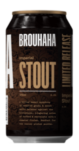 Brouhaha Brewery – Brouhaha Imperial Stout